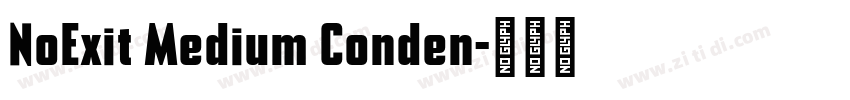 NoExit Medium Conden字体转换